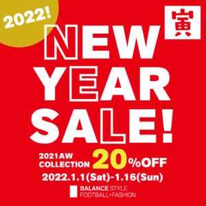 【初売り】2022年1月1日（土）より“NEW YEAR SALE”スタート！2021年秋冬コレクションのアイテムがプライスダウン！！