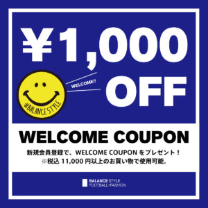 【1,000円OFF】WELCOME COUPON！新規会員登録で、今すぐ使えるウェルカムクーポンをプレゼント！