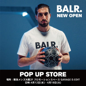 阪急メンズ大阪にて3度目となるBALR. POP UP STOREを4月12日(水)より開催！